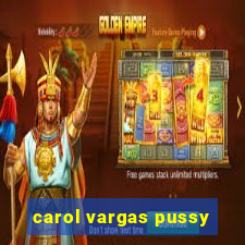 carol vargas pussy